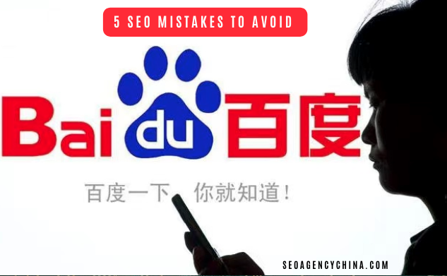 5 mistakes you need to avoid when doing SEO on Baidu