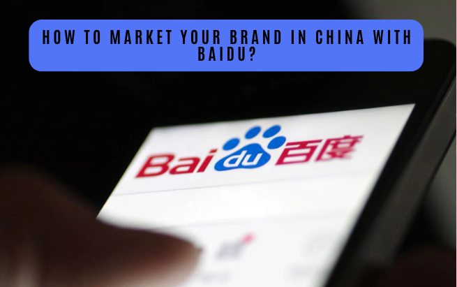 How to market your Brand in China with Baidu?