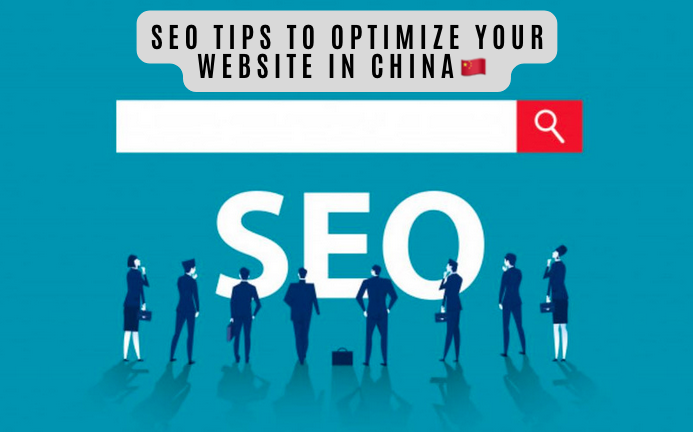SEO tips to optimize your Website in China