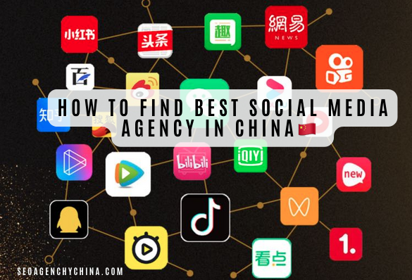 How to find best social media agency in china