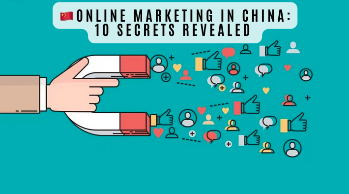 Online Marketing in China: 10 secrets Revealed