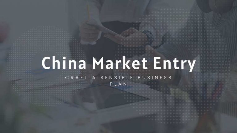 China Market Entry Strategies? It’s Easy If You are Smart about It