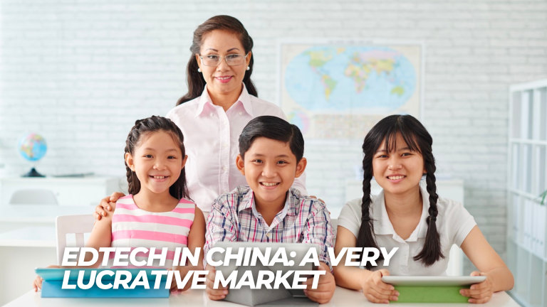 Edtech In China: A Very Lucrative Market