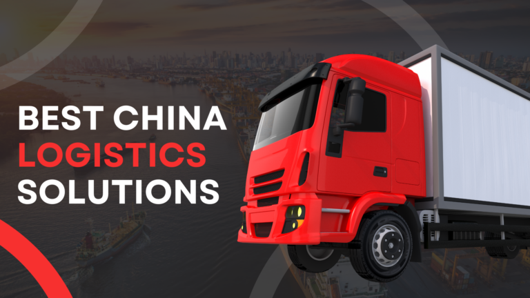 How To Choose The Best China Logistic Solution For Your Brand Entry?